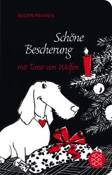 Schöne Bescherung mit Tasso von Welfen: Eine Weihnachtsgeschichte mit Herz und Schnauze (Fischer TaschenBibliothek)