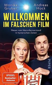 Willkommen im falschen Film: Neues vom Menschenverstand in hysterischen Zeiten