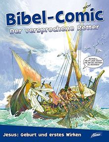 Bibel-Comic - Der versprochene Retter: Jesus: Geburt und erstes Wirken