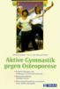 Aktive Gymnastik gegen Osteoporose