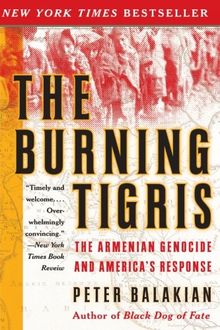 The Burning Tigris: The Armenian Genocide and America's Response