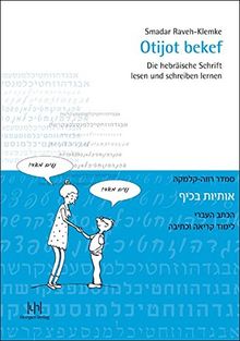 Otijot bekef: Die hebräische Schrift lesen und schreiben lernen