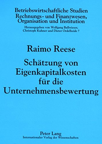 Schätzung von Eigenkapitalkosten für die Unternehmensbewertung (Betriebswirtschaftliche Studien)