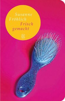 Frisch gemacht (Fischer Taschenbibliothek)