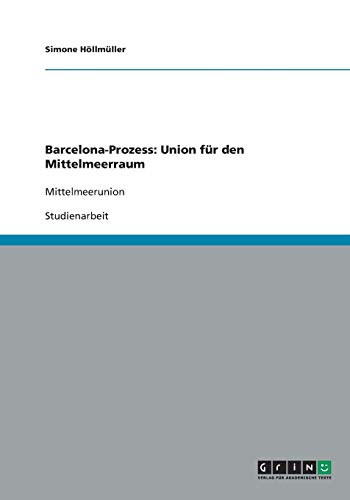 Barcelona-Prozess: Union für den Mittelmeerraum: Mittelmeerunion