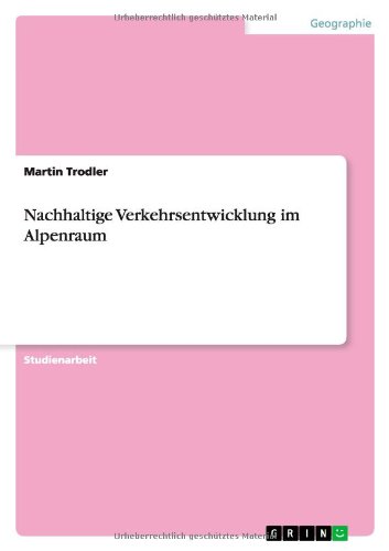 Nachhaltige Verkehrsentwicklung im Alpenraum