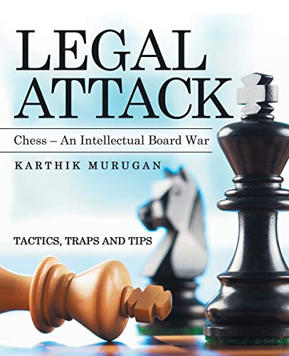 Legal Attack: Chess - an Intellectual Board War