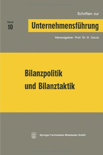 Bilanzpolitik und Bilanztaktik (Schriften zur Unternehmensführung)