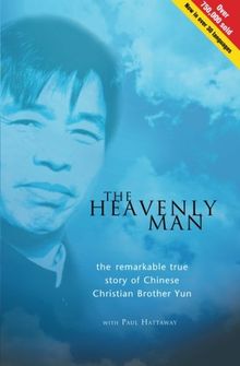 The Heavenly Man: The Remarkable True Story Of Chinese Christian Brother Yun