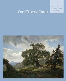 Carl Gustav Carus in der Dresdener Galerie