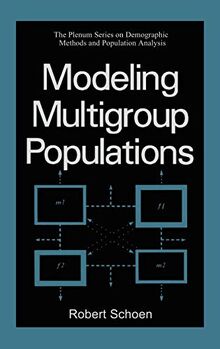 Modeling Multigroup Populations (The Springer Series on Demographic Methods and Population Analysis)