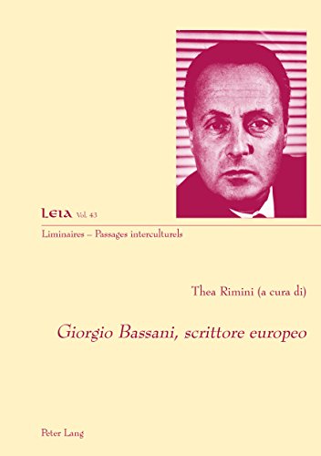 Giorgio Bassani, scrittore europeo (Liminaires – Passages interculturels, Band 43)