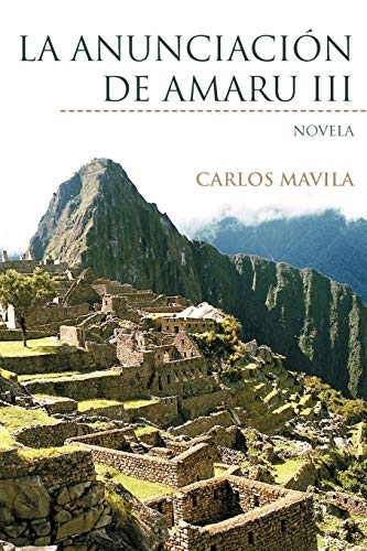 La Anunciación de Amaru III: Novela