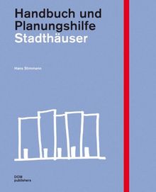 Stadthäuser. Handbuch und Planungshilfe