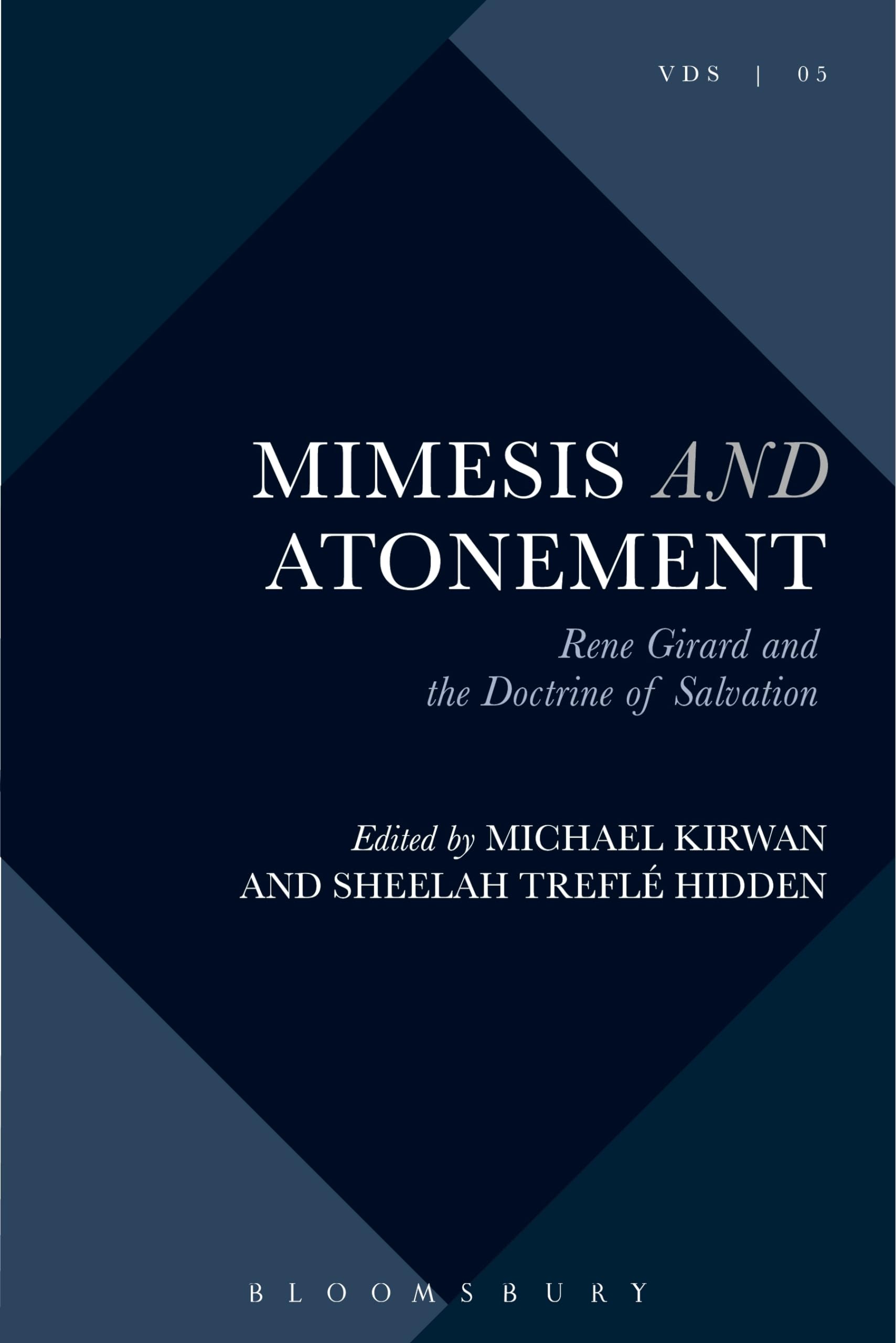 Mimesis and Atonement: René Girard and the Doctrine of Salvation (Violence, Desire, and the Sacred, Band 5)