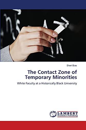 The Contact Zone of Temporary Minorities: White Faculty at a Historically Black University