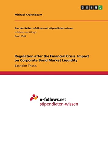 Regulation after the Financial Crisis. Impact on Corporate Bond Market Liquidity