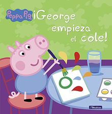 ¡George empieza el cole! (Peppa Pig, Band 150889)