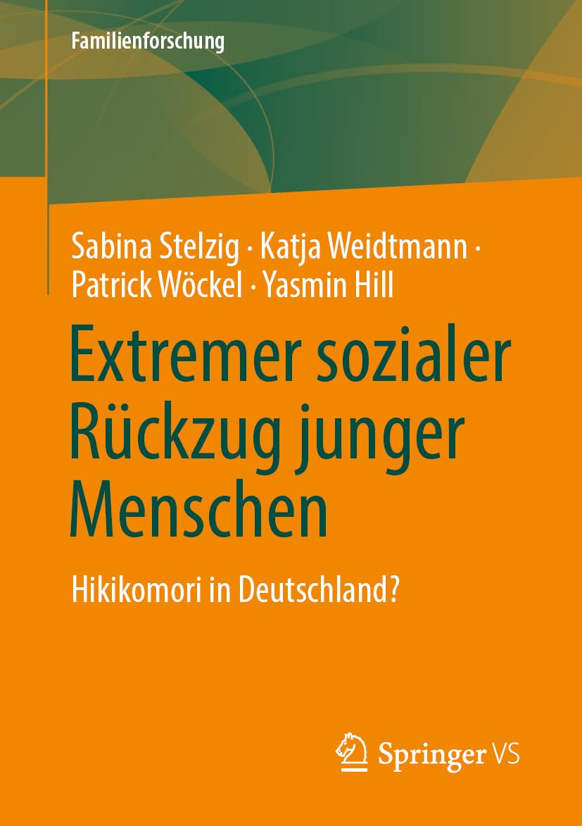 Extremer sozialer Rückzug junger Menschen: Hikikomori in Deutschland? (Familienforschung)