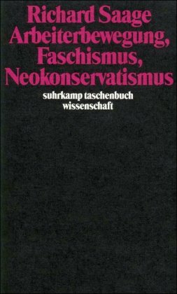 Arbeiterbewegung, Faschismus, Neokonservatismus (suhrkamp taschenbuch wissenschaft)