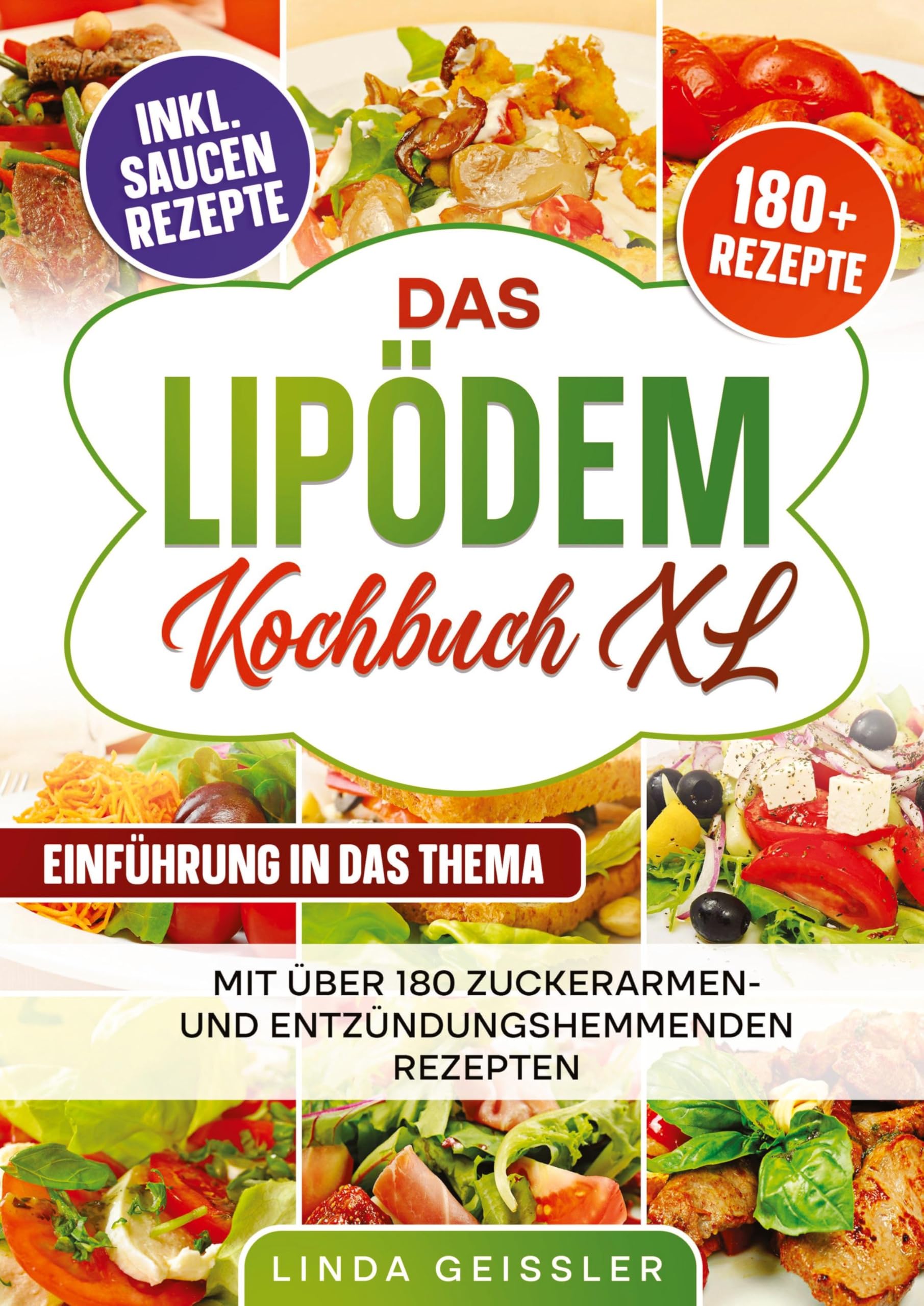 Das Lipödem Kochbuch XL: Mit über 180 zuckerarmen- und entzündungshemmenden Rezepten