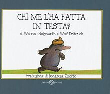 Chi me l'ha fatta in testa?