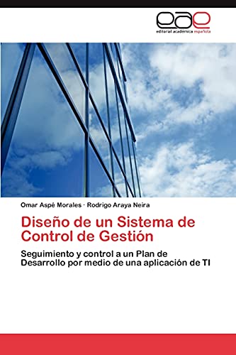 Diseño de un Sistema de Control de Gestión: Seguimiento y control a un Plan de Desarrollo por medio de una aplicación de TI