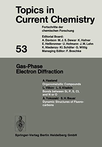 Gas-Phase Electron Diffraction (Topics in Current Chemistry, 53, Band 53)
