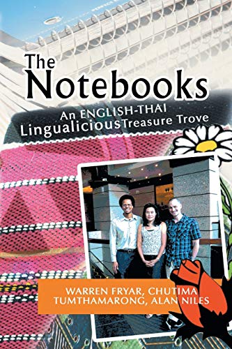 The Notebooks: An English-Thai Lingualicious Treasure Trove: A Thai Lingualicious Treasure Trove