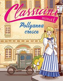 Pollyanna cresce da Eleanor Hodgam Porter