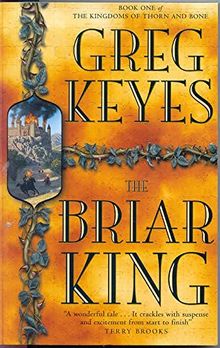 The Briar King (Kingdoms of Thorn & Bone)