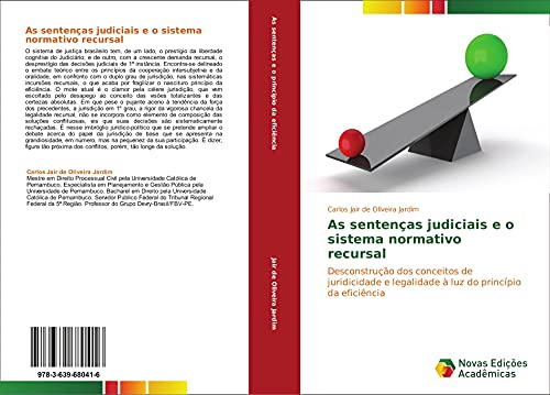 As sentenças judiciais e o sistema normativo recursal: Desconstrução dos conceitos de juridicidade e legalidade à luz do princípio da eficiência