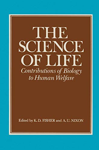 The Science of Life: Contributions Of Biology To Human Welfare