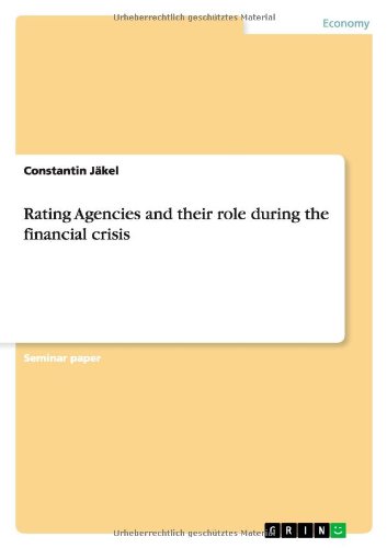 Rating Agencies and their role during the financial crisis
