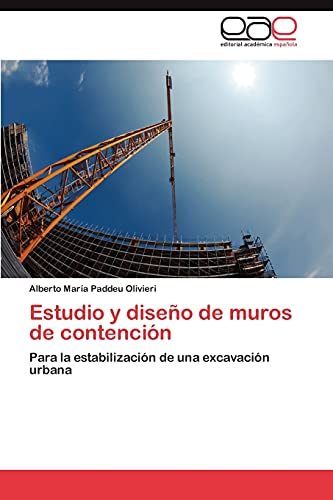 Estudio y diseño de muros de contención: Para la estabilización de una excavación urbana