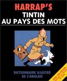 Tintin au pays des mots : dictionnaire illustré monolingue anglais