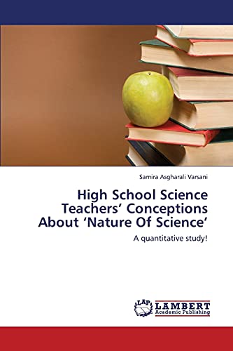 High School Science Teachers’ Conceptions About ‘Nature Of Science’: A quantitative study!