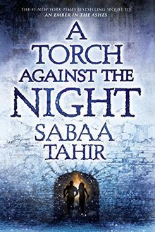 A Torch Against the Night (An Ember in the Ashes, Band 2)