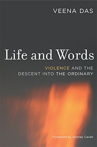 Veena Das Life And Words, Violence And The Descent Into The Ordinary