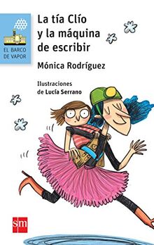 La tía Clío y la máquina de escribir (El Barco de Vapor Azul, Band 170)