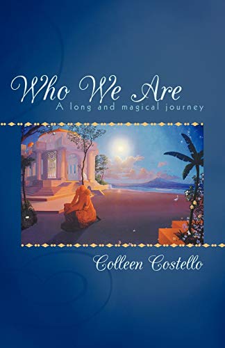 Who We Are: A Long And Magical Journey: A long and magical journey