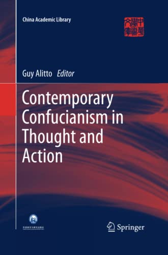 Contemporary Confucianism in Thought and Action (China Academic Library)