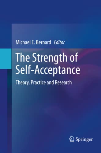 The Strength of Self-Acceptance: Theory, Practice and Research