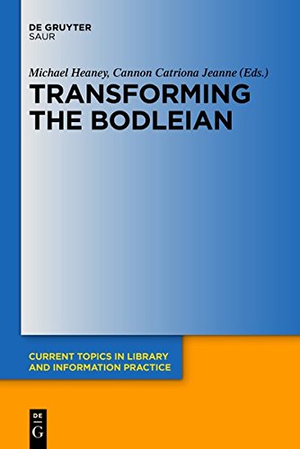 Transforming the Bodleian (Current Topics in Library and Information Practice)