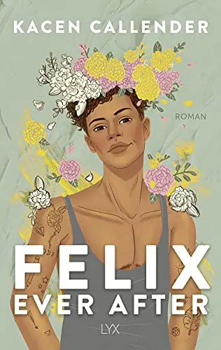 Felix Ever After von Kacen Callender