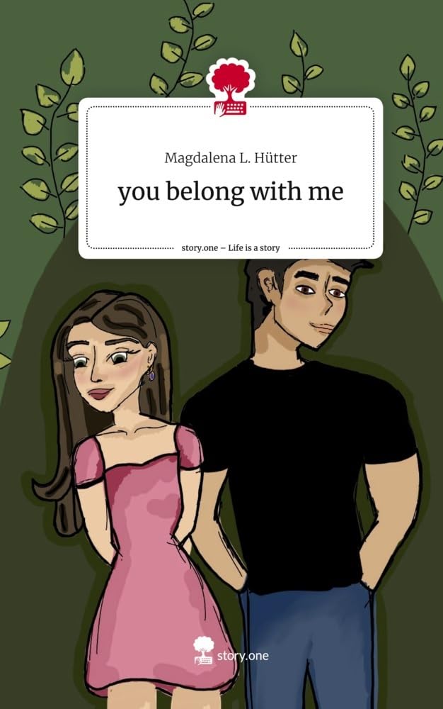 you belong with me. Life is a Story - story.one