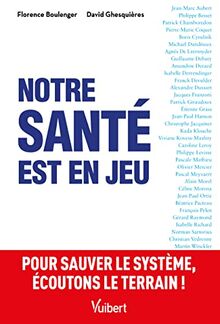 Notre santé est en jeu : pour sauver le système, écoutons le terrain !