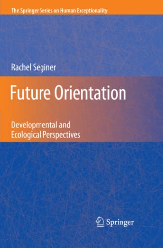 Future Orientation: Developmental and Ecological Perspectives (The Springer Series on Human Exceptionality)