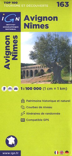 IGN 1 : 100 000 Avignon - Nîmes: Top 100 Tourisme et Découverte . Patrimoine historique et naturel / Courbes de niveau / Routes et chemins / Itinéaires de randonnée / Compatible GPS (Ign Map
