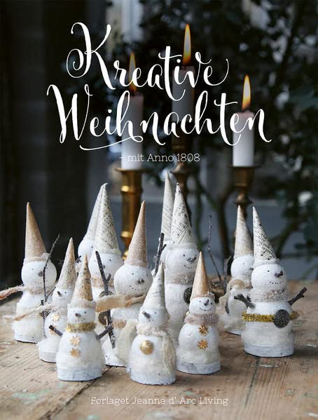 Jeanne d'Arc Living: Jeanne d'Arc Living - Kreative Weihnachten mit Anno 1808